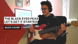 Let's Get It Started - The Black Eyed Peas (Bass Cover)