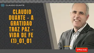 Jacob Joel | Claudio Duarte   A GRATIDaO TRAZ PAZ   Vida de Fe 1 01 01 | 2023