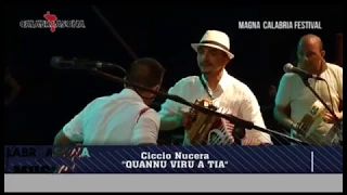 CICCIO NUCERA -  quannu viru a tia - Calabria Sona Music Channel
