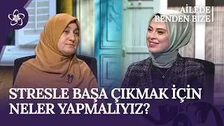 Hayatımızda Stresin Faydalı Olduğu Yönler Var mı? - Saliha Erdim  | Ailede Benden Bize (91. Bölüm)