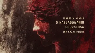 Tomasz A Kempis: O naśladowaniu Chrystusa na każdy dzień (6 sierpnia)