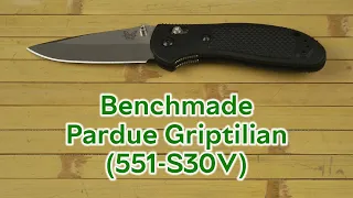 Розпаковка Benchmade Pardue Griptilian (551-S30V)