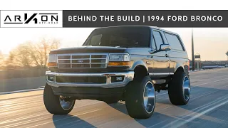 Behind the Build | Junior's 1994 Ford Bronco