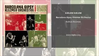 Barcelona Gipsy Klezmer Orchestra - Djelem Djelem
