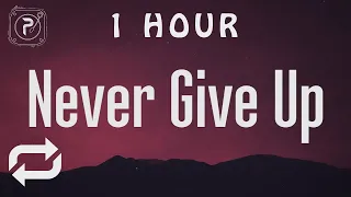 [1 HOUR 🕐 ] Sia - Never Give Up (Lyrics)