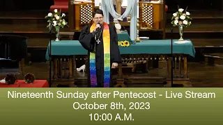 10-8-23 Nineteenth Sunday after Pentecost - Live Stream