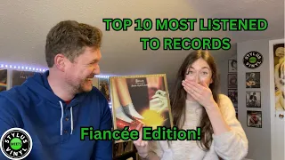 My Fiancée's Top Ten Most Listened to Records! #vinylcommunity