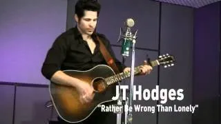JT Hodges - I'd Rather Be Wrong Than Lonely (Last.fm Sessions)