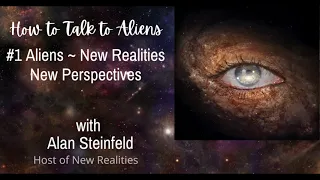 How to Talk to an Alien with Alan Steinfeld