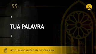 Novo Hinário Adventista • Hino 55 • Tua Palavra • (Lyrics)