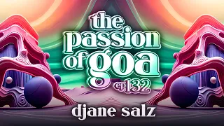 DJane Salz - The Passion Of Goa, ep. 132 (Sounds | Like: ProgressiveTrance)