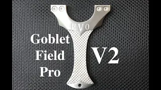 Goblet EVO Field Pro V2 - Unboxing, comparison, shooting & My thoughts