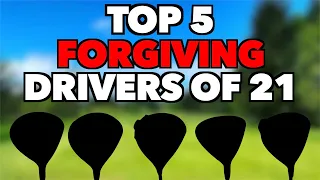 TOP 5 FORGIVING DRIVERS 2021 for Mid to High Handicappers