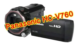 Видеокамера Panasonic HC-V760 видеообзор