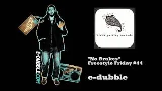 e-dubble - No Brakes (Freestyle Friday #44)