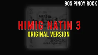 MGA HIMIG NATIN 3 (PINOY ROCK REVISITED: THIRD ROCK EDITION) - ORIGINAL VERSION - 90S PINOY ROCK