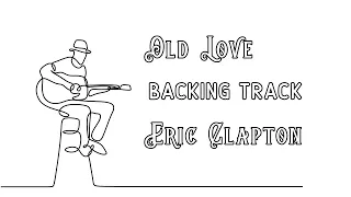 Old Love » Backing Track » Eric Clapton
