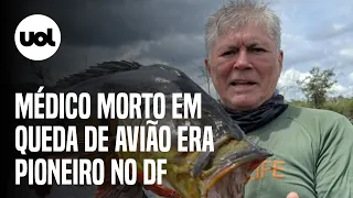 Médico morto em queda de avião no Amazonas era pioneiro no DF e amigo de Gilmar Mendes