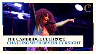 THE CAMBRIDGE CLUB FESTIVAL 2021 | BEVERLEY KNIGHT