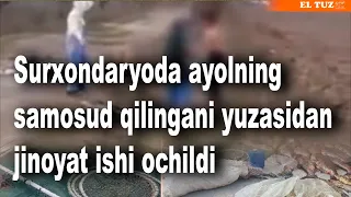 Surxondaryoda ayolning samosud qilingani yuzasidan jinoyat ishi ochildi