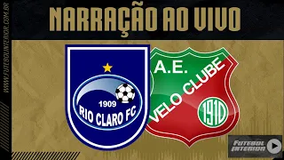 RIO CLARO X VELO CLUBE | NARRAÇÃO AO VIVO | CAMPEONATO PAULISTA SÉRIE A2- 17ª RODADA