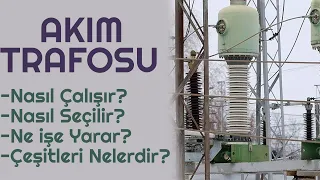 Akım Trafosu Ne İşe Yarar? | Akım Trafosu Nasıl Seçilir?