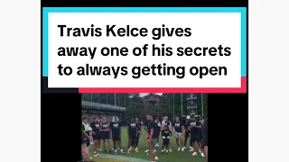 Travis Kelce gives away one of his secrets to always getting open