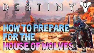 Destiny How to Prepare for the House of Wolves DLC | House of Wolves Expansion Preparation