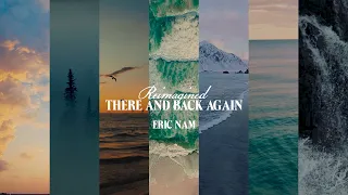 Eric Nam - There And Back Again (Reimagined) [Full Album]