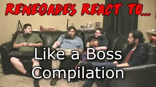 Renegades React to... Like a Boss Compilation