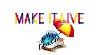 Make it Live on the Beach