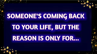 Someone is coming back to your life.|prophetic word 2024, prophetic word today prophetic word for me