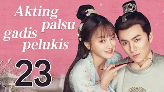 Akting palsu gadis pelukis 23丨Oh! My Sweet Liar! 23