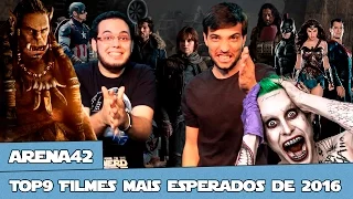 Top9 Filmes mais esperados de 2016 | Arena42 s02e03