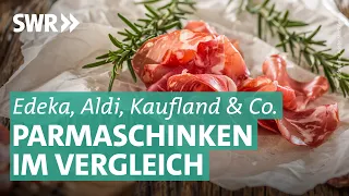 Parmaschinken aus dem Supermarkt im Test: Welcher ist wirklich gut? | Marktcheck SWR