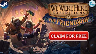 🔥 We Were Here Expeditions: The FriendShip FREE NOW