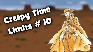 Creepy Time Limits # 10