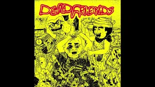 Dead Friends (Ohio) - Unusual Opinions About Life And Death