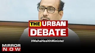 Maha Health Minister Rajesh Tope speaks on States preparedness to fight COVID-19 | The Urban Debate