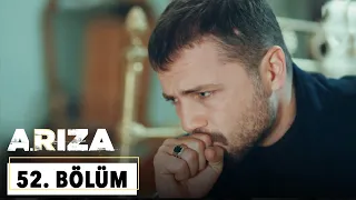 Arıza 52. Bölüm - HD