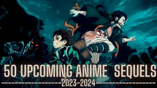 50 UPCOMING ANIME SEQUELS IN UNDER 10 MINUTES