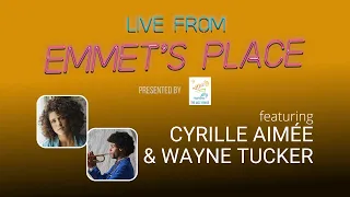 Live From Emmet's Place Vol. 89 - Cyrille Aimée & Wayne Tucker
