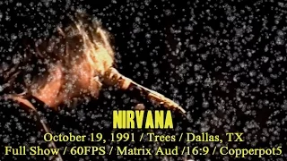 Nirvana - 10/19/1991 - Trees, Dallas [Full Show/Custom Audio Matrix/60fps]- (Kurt Bouncer Fight)