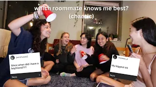 WHICH ROOMMATE KNOWS ME THE BEST (chaotic)