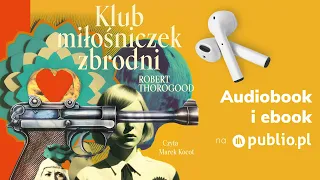 Klub miłośniczek zbrodni. Robert Thorogood. Audiobook PL [Kryminał]