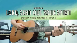 Lord, Send Out Your Spirit - Neil Blunt - Guitar Chords