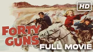 Forty Guns (1957) | Barbara Stanwyck, Barry Sullivan | Full Western Movie