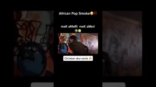The African Pop Smoke 😂 | Christian dior remix🔥🤣