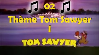 02 - Thème Tom Sawyer I - OST - Tom Sawyer