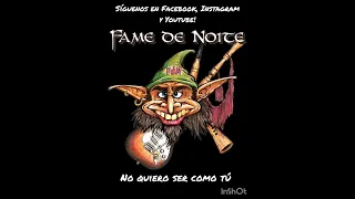 Fame de Noite - No quiero ser como tú || ROCK CELTA ESPAÑOL